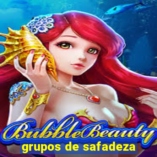 grupos de safadeza